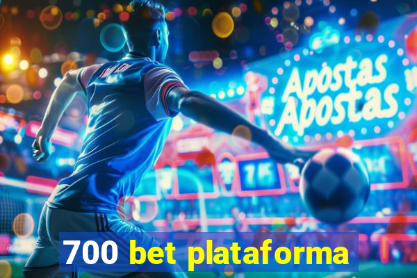 700 bet plataforma